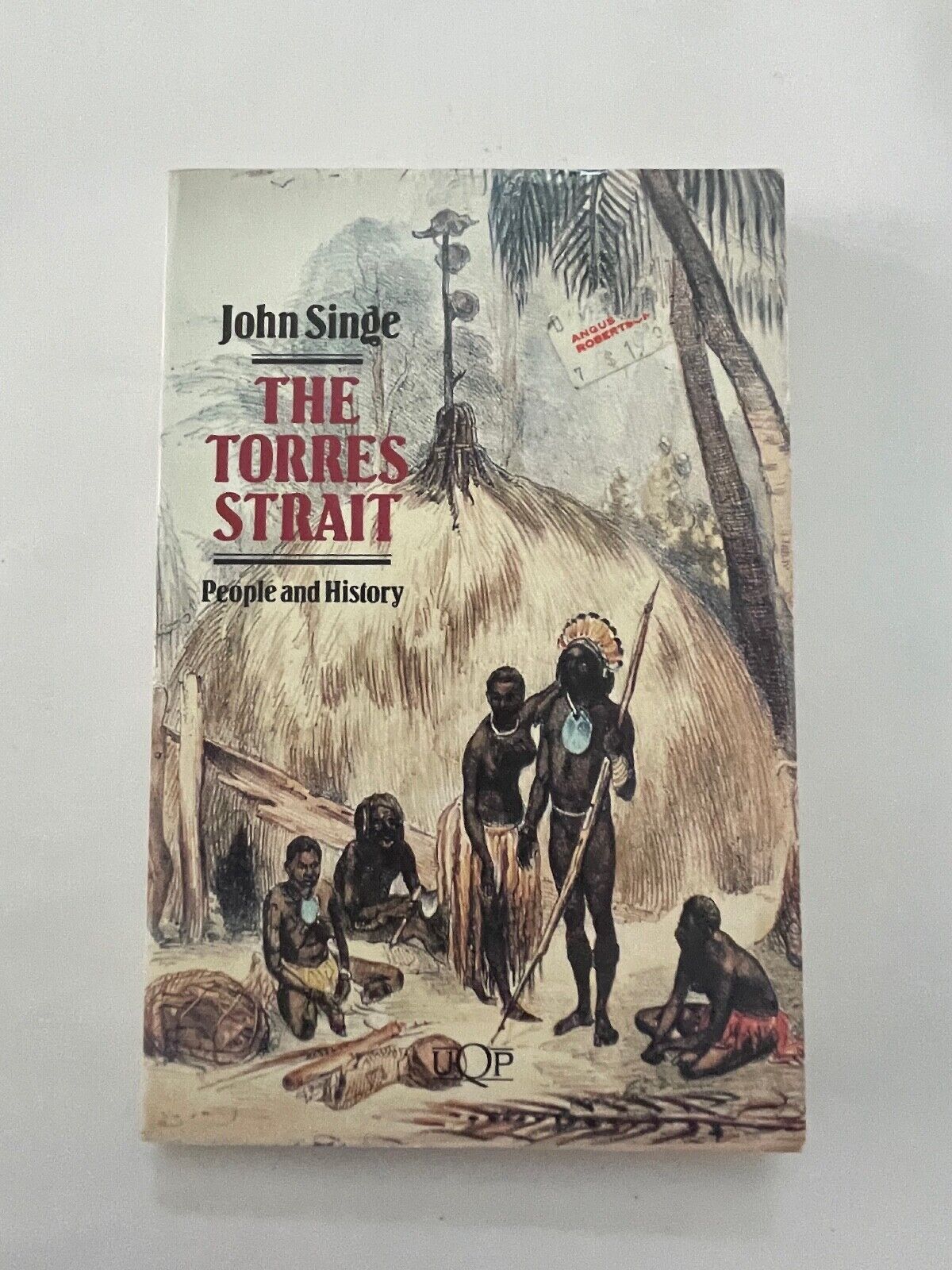 THE TORRES STRAIT: People and History [SINGE] SC UQP 1989 (revised/updated) ed'n