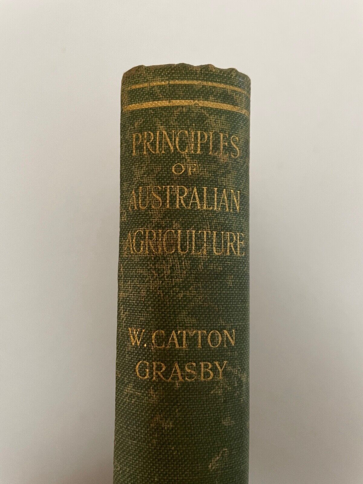 Principles of Australian Agriculture by W Catton Grasby (Hardcover, 1912)