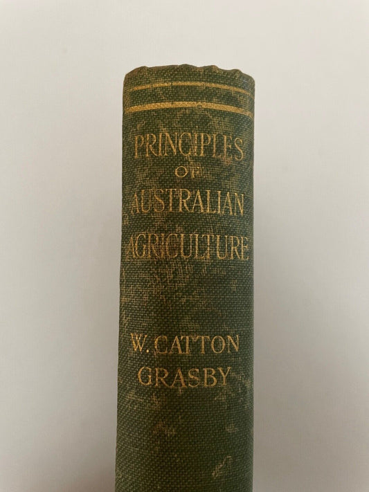 Principles of Australian Agriculture by W Catton Grasby (Hardcover, 1912)