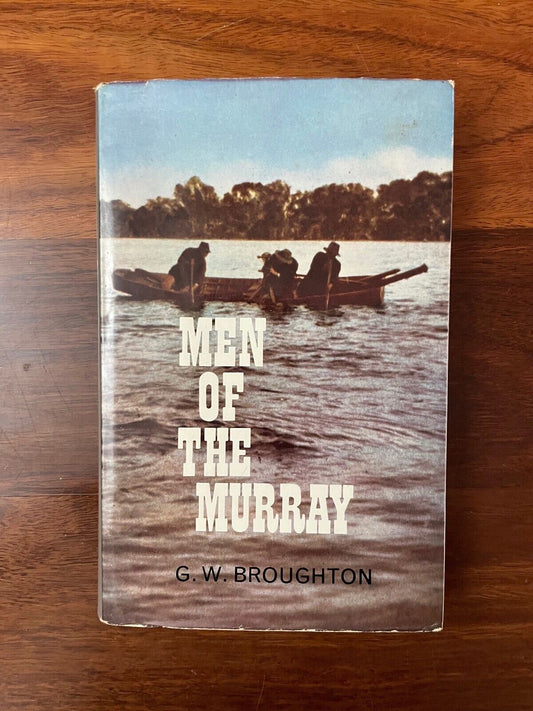 Men of the Murray by GW Broughton