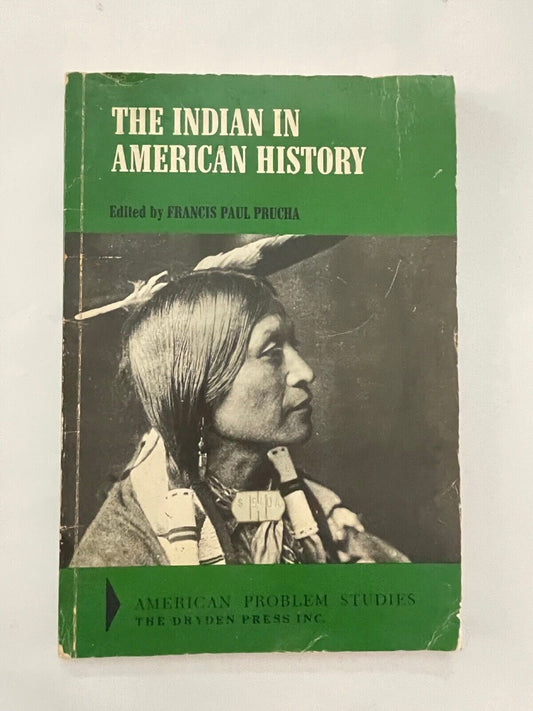 The Indian in American History by Francis Paul Prucha (Editor)