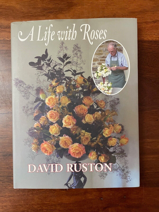 A Life with Roses by David Ruston (Hardcover, 2011)