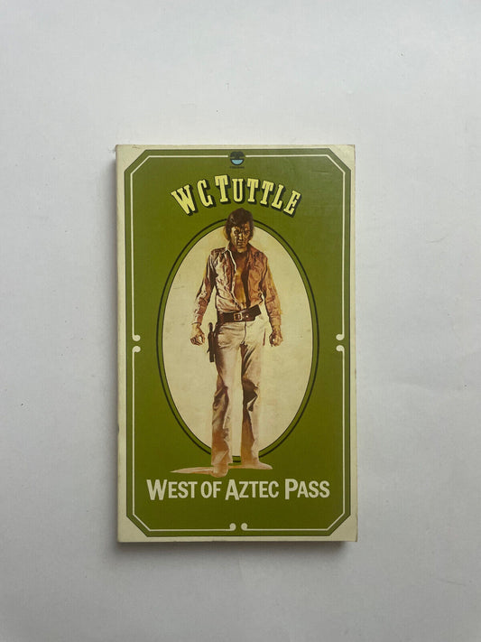 West of Aztec Pass by TUTTLE, W. C 1972