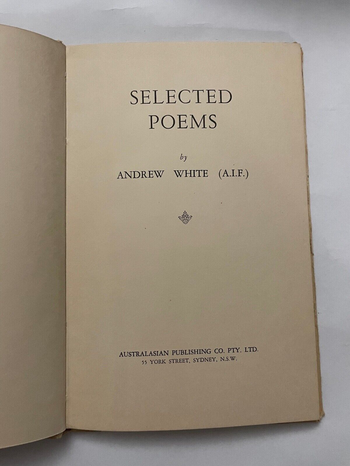 SELECTED POEMS by Andrew White (A.I.F.)