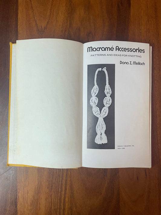 Macrame Accessories,Patterns & Ideas For Knotting, Dona Z. Meilach, Vintage Book
