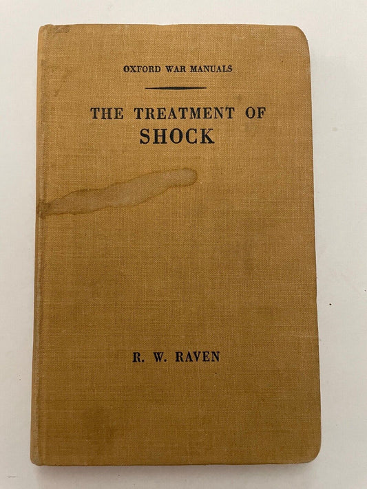 The Treatment of Shock (Oxford War Manuals) by RW Raven