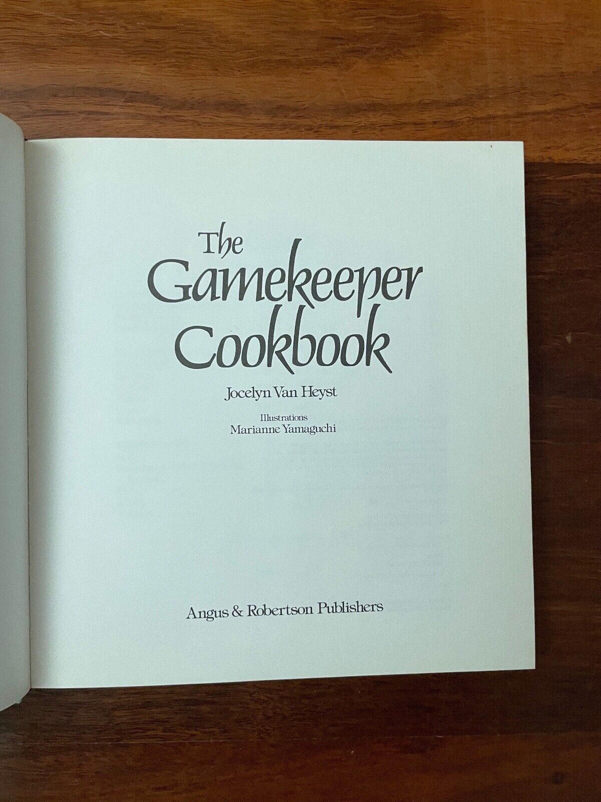 The Australian Gamekeeper Cookbook by Jocelyn Van Heyst