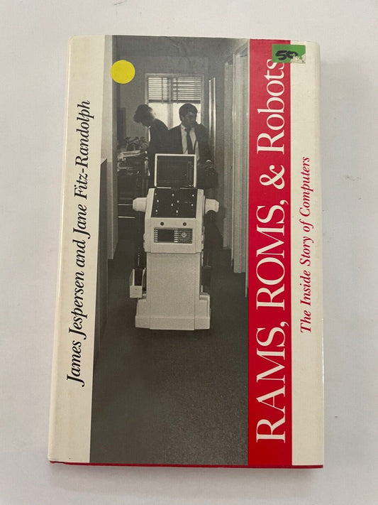 Rams Roms and Robots:The Inside Story of Computers by James Jespersen; Jane Fitz