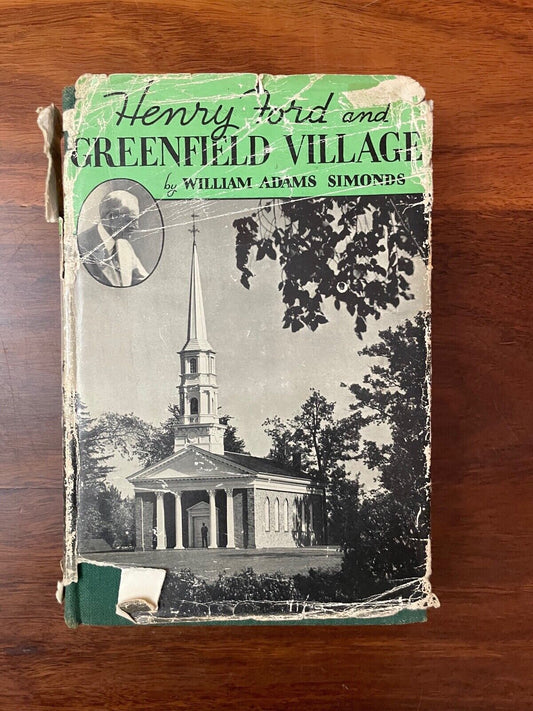 Henry Ford and Greenfield Village by William Adams Simonds (Hardcover, 1938)