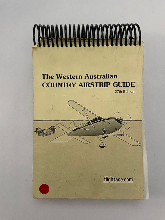 The Western Australian Country Airstrip Guide Flightace Areodromes Diagrams Etc