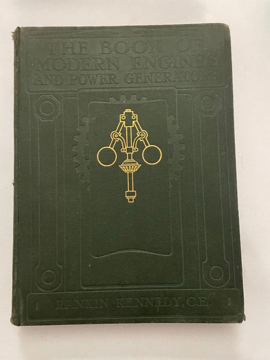 The Book of Modern Engines by Rankin Kennedy Vol 1