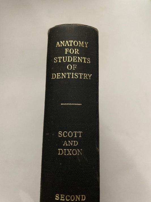Anatomy for Students of Dentistry by Scott, James Henderson, and Dixon, Andrew D