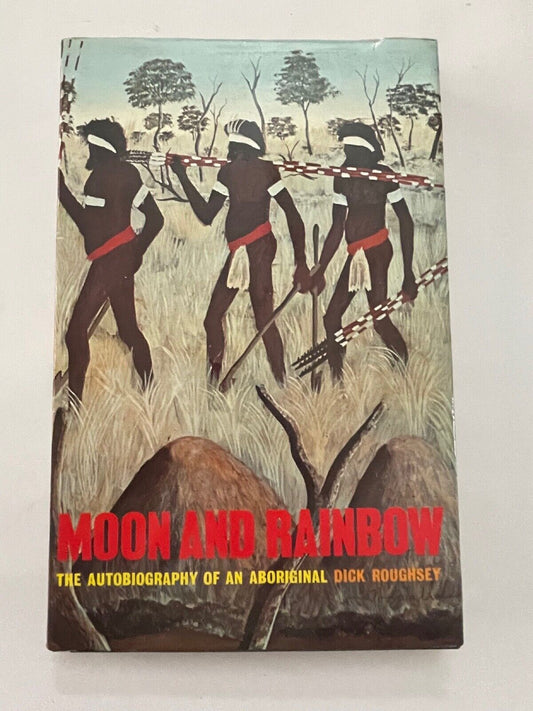 Moon and Rainbow: the Autobiography of an Aboriginal Roughsey (Hardcover, 1971)