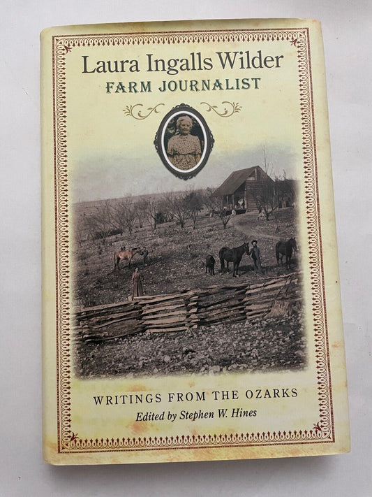 Laura Ingalls Wilder, Farm Journalist: Writings from the Ozarks (Hardcover) LHO3