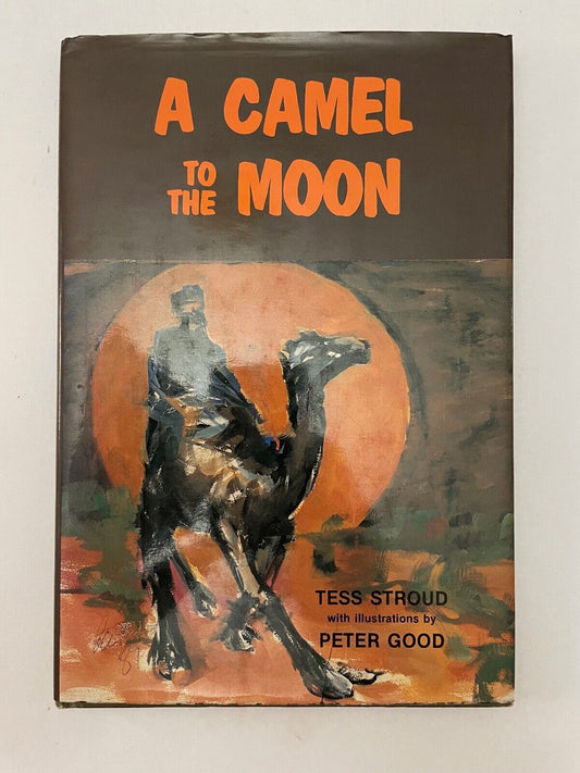 A Camel to the Moon by Tess Stroud