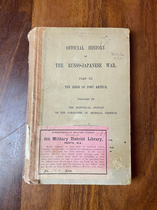 Official History of the Russo-Japanese War, Part III. Siege of Port Arthur 1909