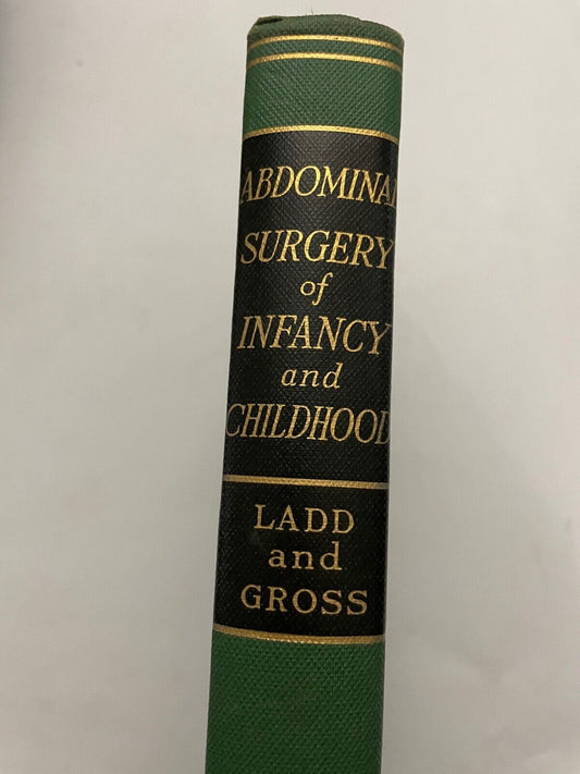 ABDOMINAL SURGERY OF INFANCY AND CHILDHOOD BY LADD AND GROSS