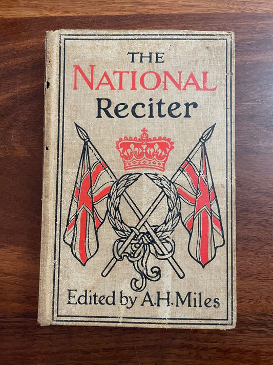 The National Reciter Edited by AH Miles (Hardcover, 1910) Burns, Morris