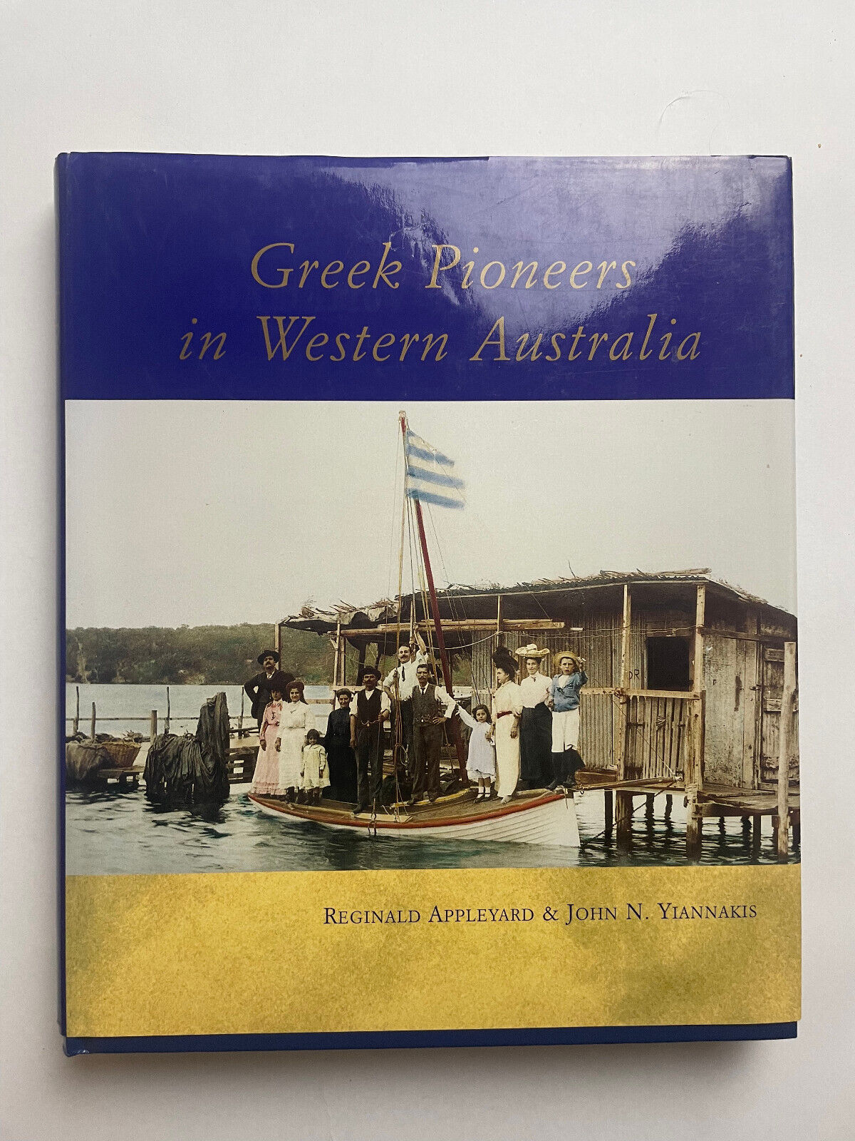 Greek Pioneers in Western Australia by Reginald Appleyard and John Yiannakis