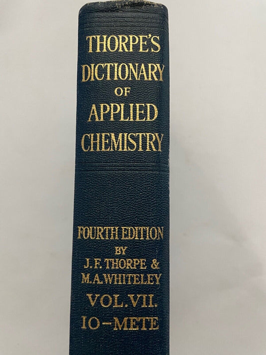 Thorpe's Dictionary of Applied Chemistry Vol VII