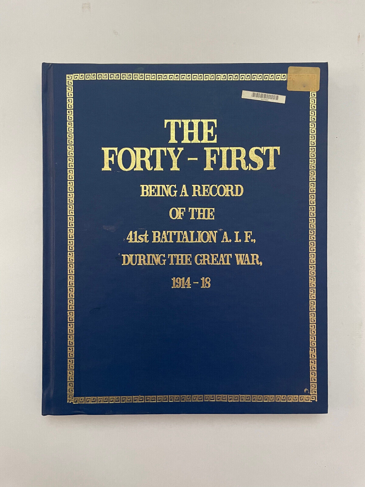 The Forty-First – Compiled by Members of the Intelligence Staff – 41st Battalion