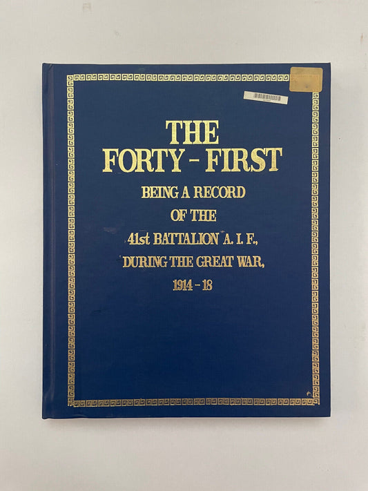 The Forty-First – Compiled by Members of the Intelligence Staff – 41st Battalion