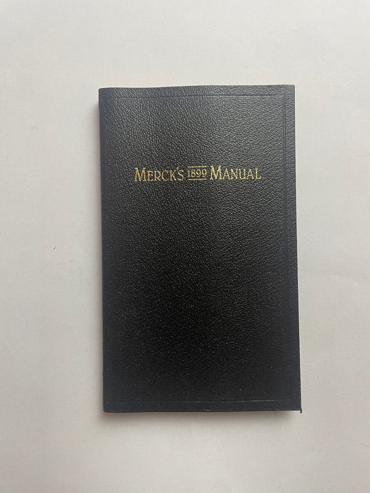 Merck's 1899 Manual A Ready-Reference Pocket Book For The Practicing Physician