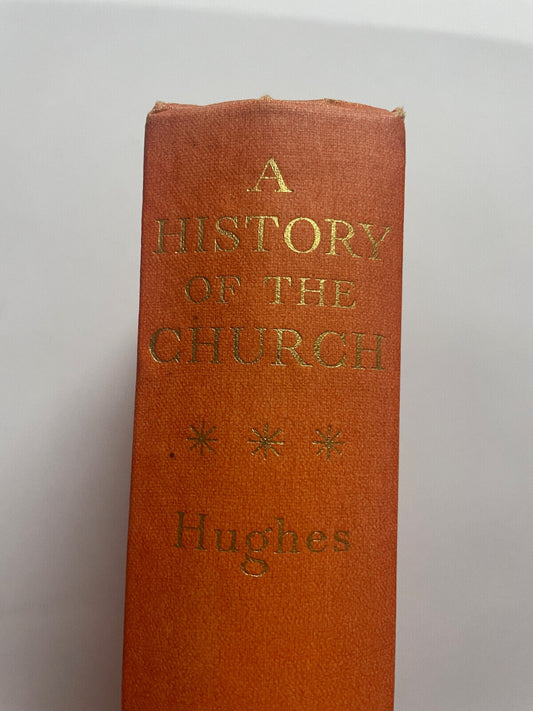 History of the Church: Volume 3: Th..., Philip E. Hughe