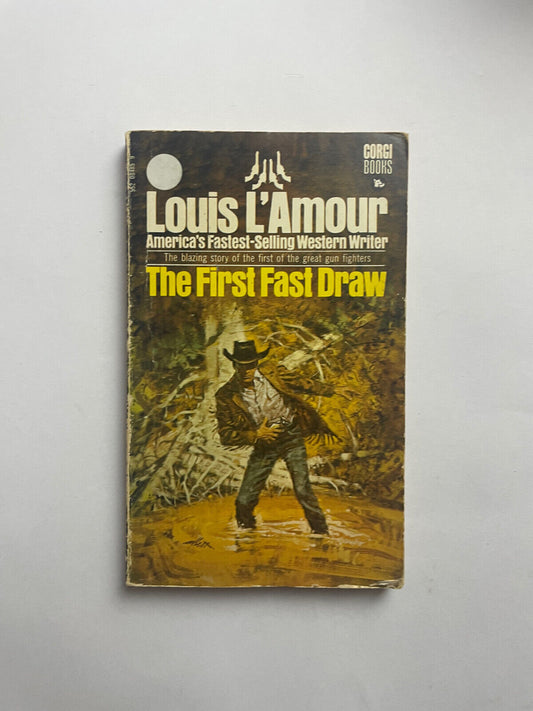 The First Fast Draw: A Novel by Louis L'Amour (Paperback, 1965)