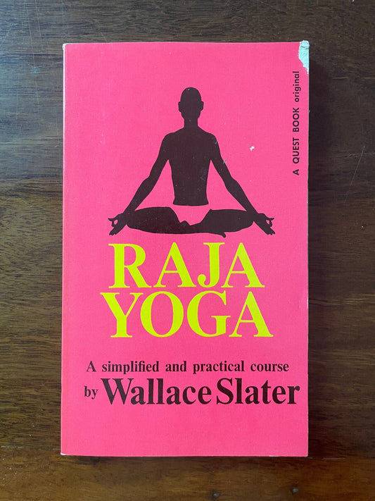 A Simplified Course of Raja Yoga: A Simplified and Practical Course (Quest Books